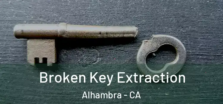 Broken Key Extraction Alhambra - CA
