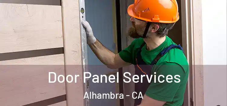 Door Panel Services Alhambra - CA