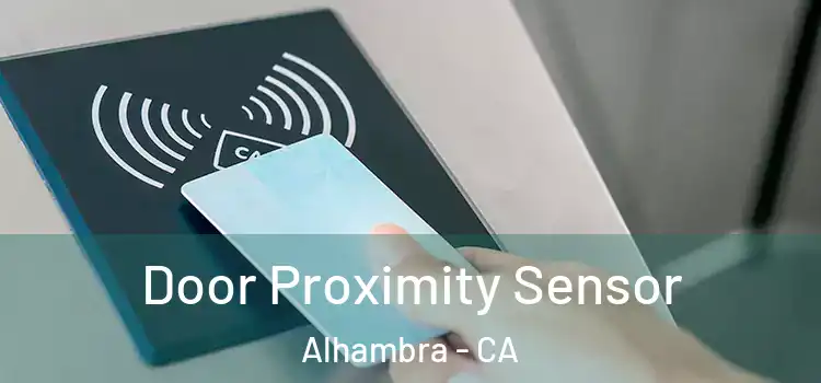  Door Proximity Sensor Alhambra - CA