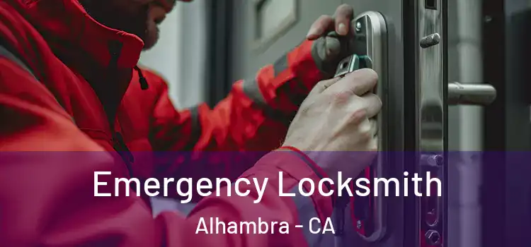  Emergency Locksmith Alhambra - CA