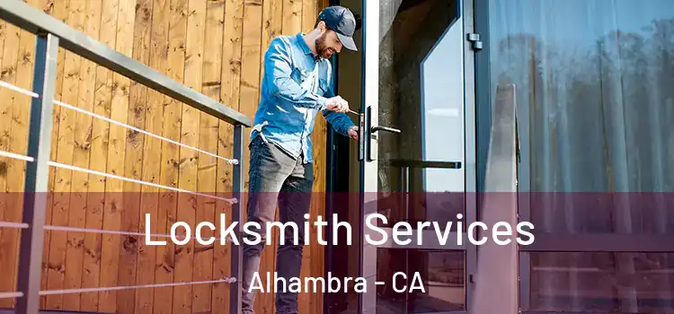  Locksmith Services Alhambra - CA