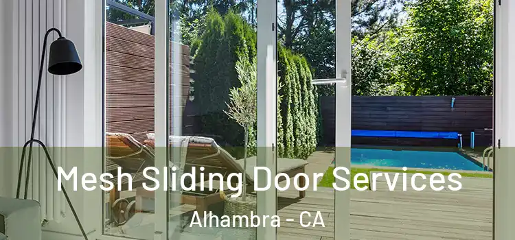 Mesh Sliding Door Services Alhambra - CA