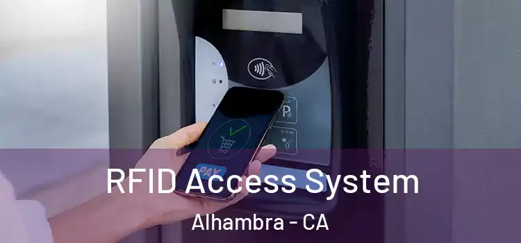 RFID Access System Alhambra - CA