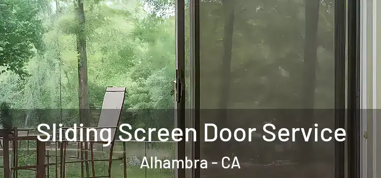  Sliding Screen Door Service Alhambra - CA