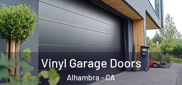  Vinyl Garage Doors Alhambra - CA
